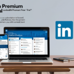 LinkedIn Premium Free